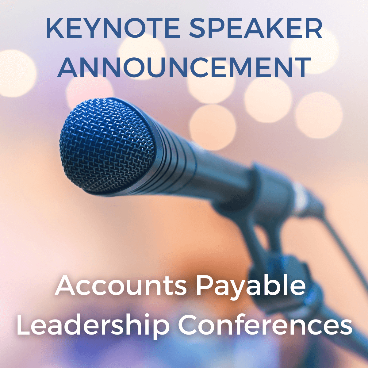 IFOL Accounts Payable Leadership Conferences 2023 Keynote Speaker